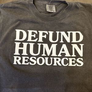 Defund Human Resources Large Comfort Colors T-Shirt